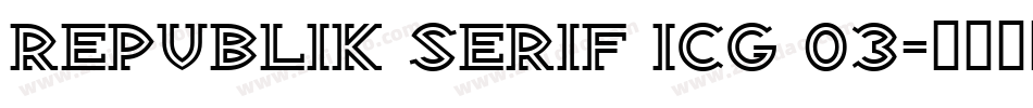 Republik Serif ICG 03字体转换